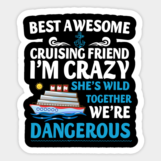 Best Awesome Cruising Friend I'm Crazy She's Wild Together We're Dangerous Sticker by Thai Quang